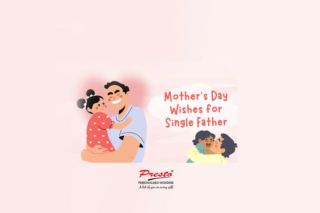 Heartfelt Mother’s Day Wishes for Single Father- Celebrating Love and Strength