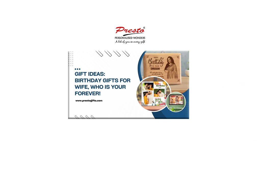 Gifts Ideas: Birthday Gifts for Wife, Who is Your Forever!