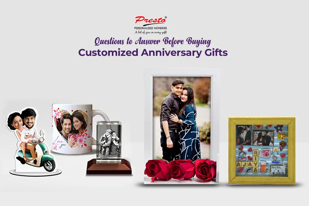 Questions to Answer Before Buying Customized Anniversary Gifts