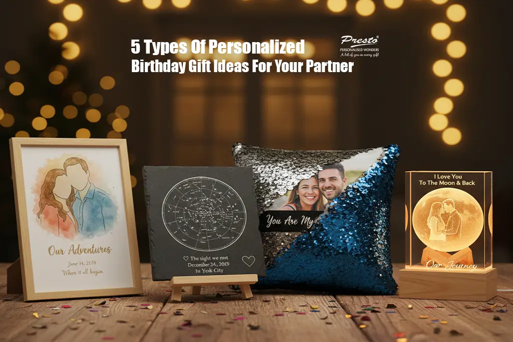 5 Types Of Personalized Birthday Gift Ideas For Your Partner