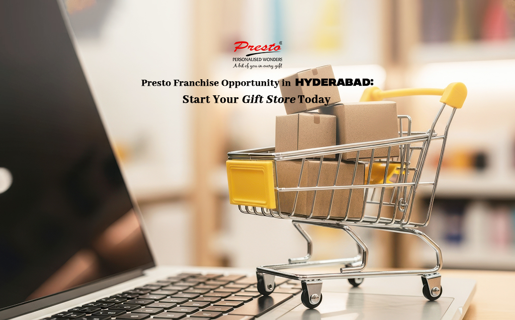 Presto Franchise Opportunity in Hyderabad: Start Your Gift Store Today