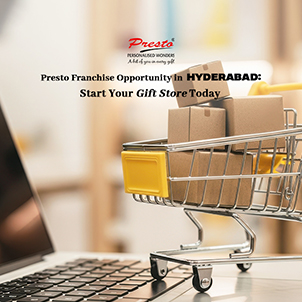 Presto Franchise Opportunity in Hyderabad: Start Your Gift Store Today