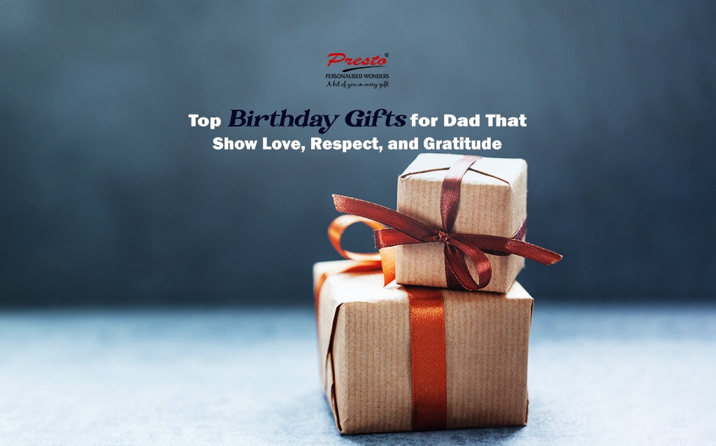 Top Birthday Gifts for Dad That Show Love, Respect, and Gratitude