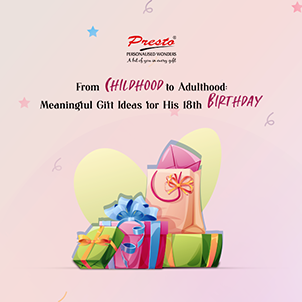 From Childhood to Adulthood: Meaningful Gift Ideas for His 18th Birthday