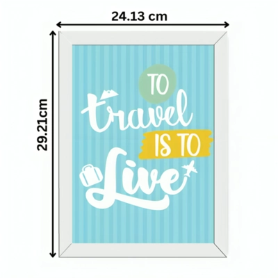 To travel is to live quoted frame